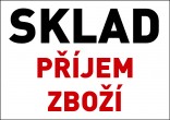 Samolepka výstražná " SKLAD PŘÍJEM ZBOŽÍ" A5 